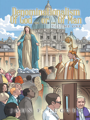 cover image of Denominationalism of God ... or ... of Man